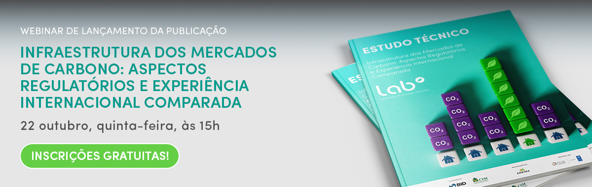 Webinar do LAB sobre infraestrutura e funcionamento do mercado secundário de créditos de carbono e ativos do SBCE, em 22 de outubro, às 15h.