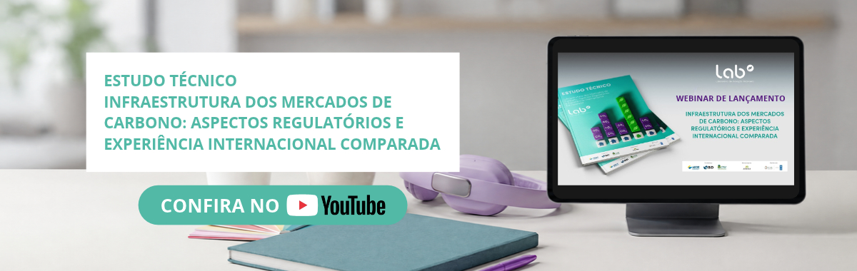 Webinar do LAB sobre infraestrutura e funcionamento do mercado secundário dos Ativos do SBCE e créditos de carbono disponível no YouTube.